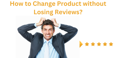 How to Change Your Amazon Product in the Same ASIN and Keep All Reviews without Getting in Trouble